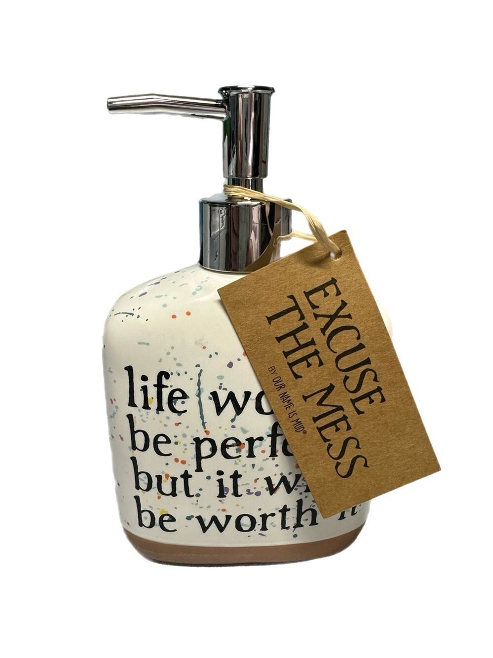 Enesco  Life Won't Be Perfect Splatter Pump Soap Dispenser